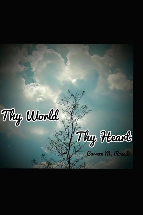 Thy World Thy Heart (Paperback)