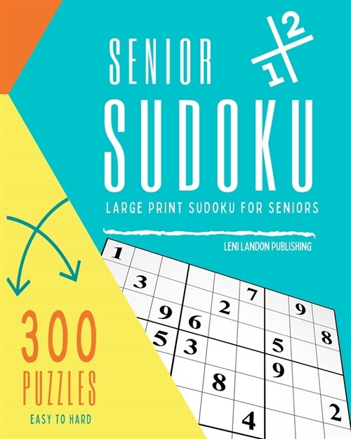 Senior Sudoku: Large Print Sudoku for Seniors (Paperback)