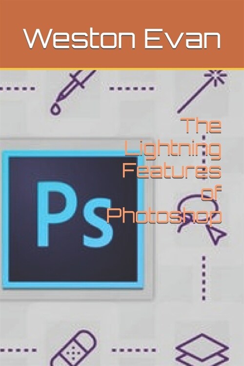 The Lightning Features of Photoshop (Paperback)