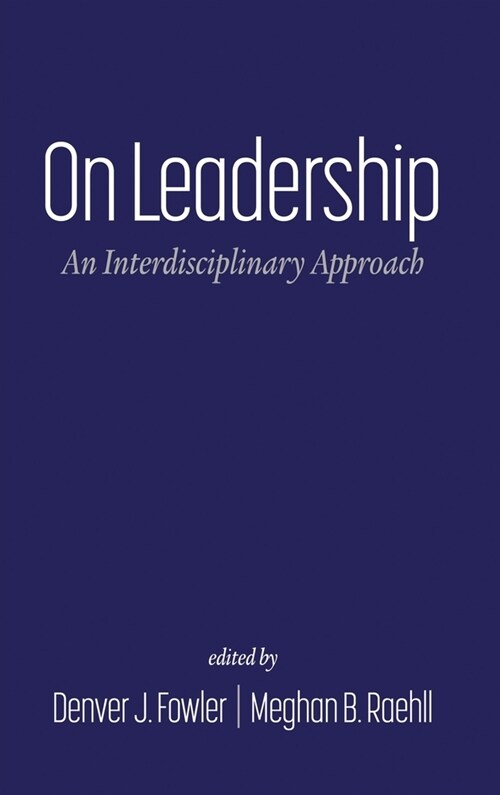 On Leadership: An Interdisciplinary Approach (Hardcover)