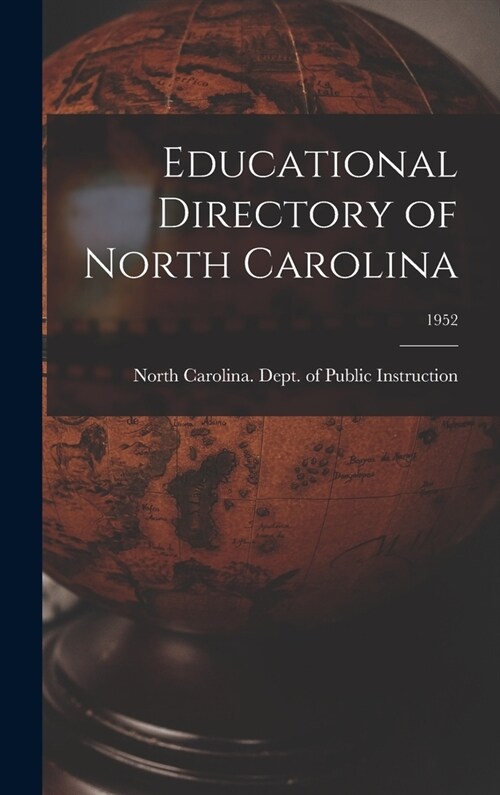 Educational Directory of North Carolina; 1952 (Hardcover)