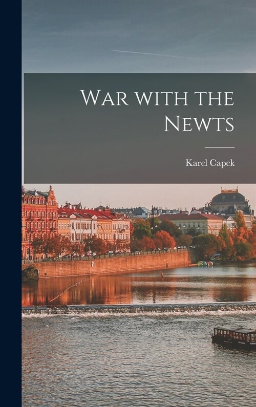 War With the Newts (Hardcover)
