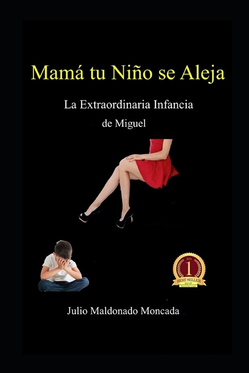 Mam?tu Ni? se Aleja: La Extraordinaria Infancia de Miguel (Paperback)