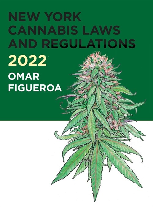 2022 New York Cannabis Laws and Regulations (Hardcover)