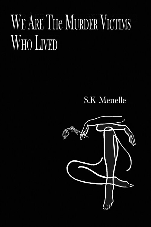 We Are the Murder Victims Who Lived (Paperback)