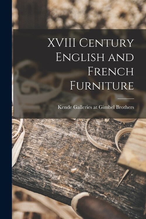 XVIII Century English and French Furniture (Paperback)