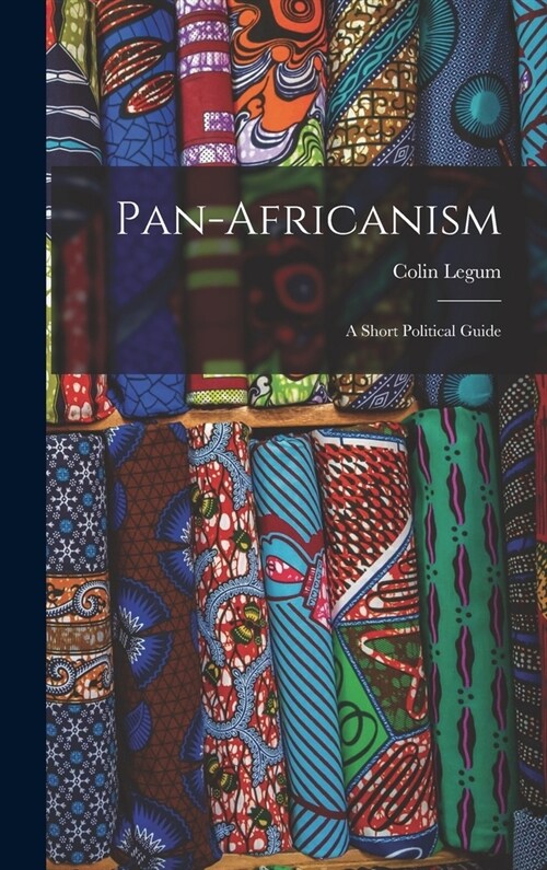 Pan-Africanism: a Short Political Guide (Hardcover)