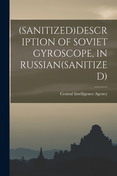 (Sanitized)Description of Soviet Gyroscope, in Russian(sanitized) (Paperback)