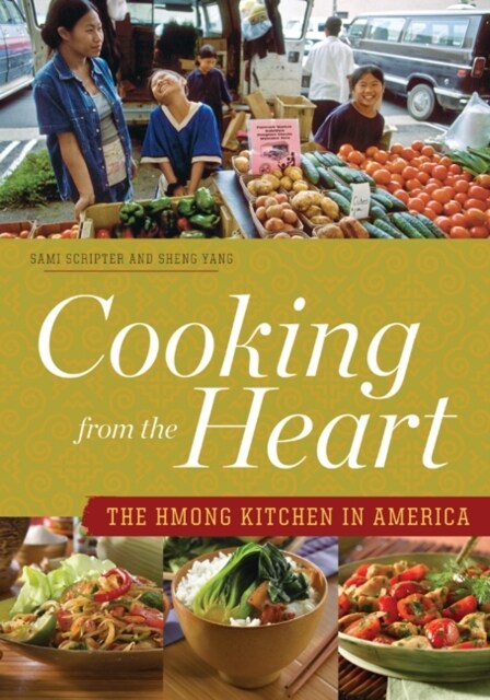 Cooking from the Heart: The Hmong Kitchen in America (Paperback)