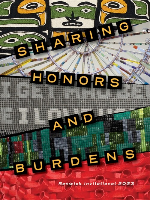 Sharing Honors and Burdens: Renwick Invitational 2023 (Paperback)