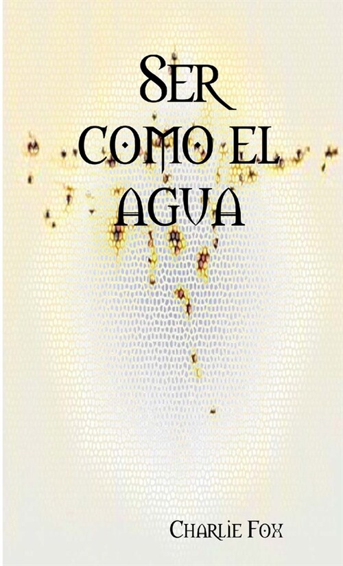 Ser como el agua (Paperback)