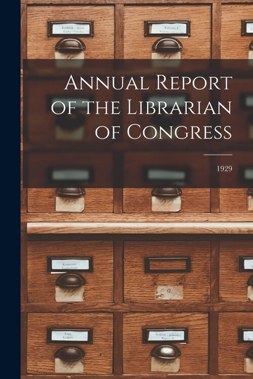 Annual Report of the Librarian of Congress; 1929 (Paperback)