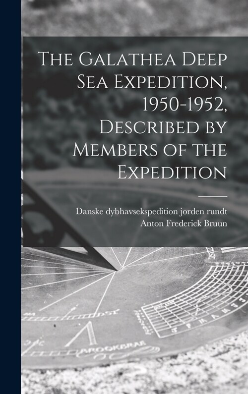 The Galathea Deep Sea Expedition, 1950-1952, Described by Members of the Expedition (Hardcover)