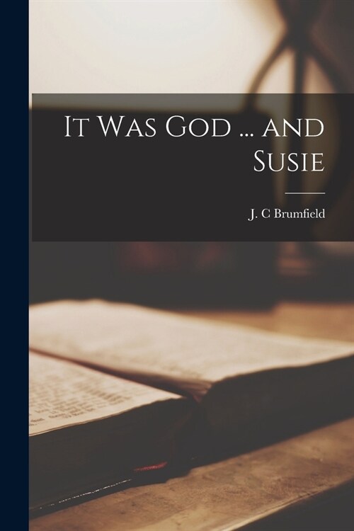 It Was God ... and Susie (Paperback)