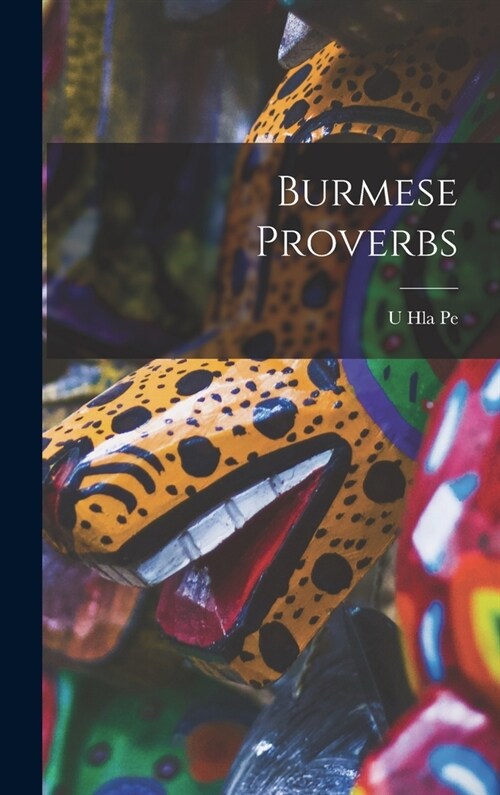 Burmese Proverbs (Hardcover)