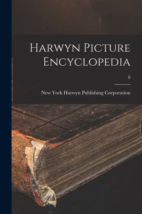 Harwyn Picture Encyclopedia; 8 (Paperback)