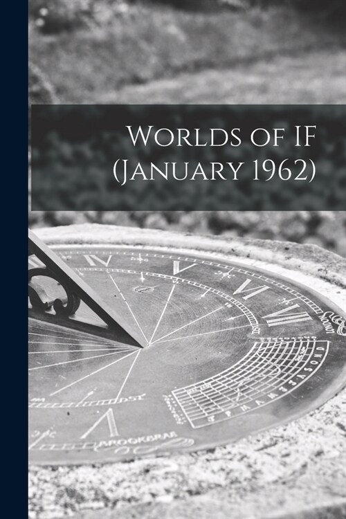 Worlds of IF (January 1962) (Paperback)