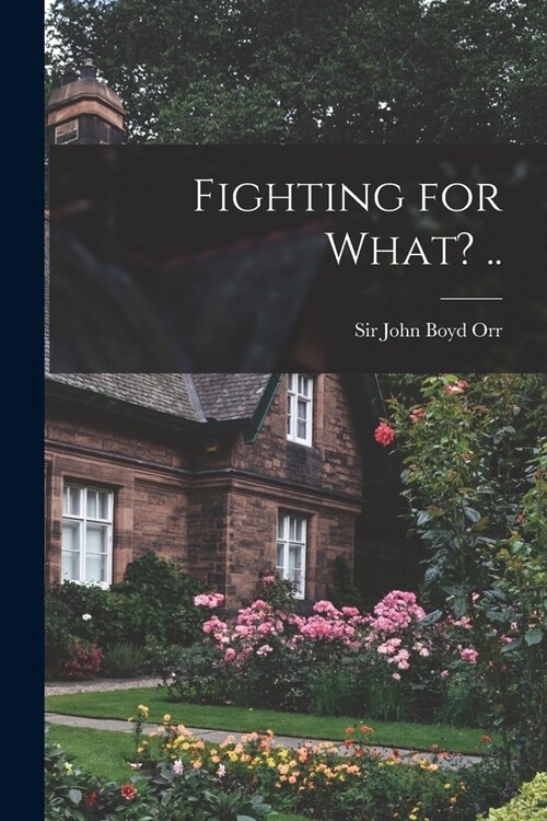Fighting for What? .. (Paperback)