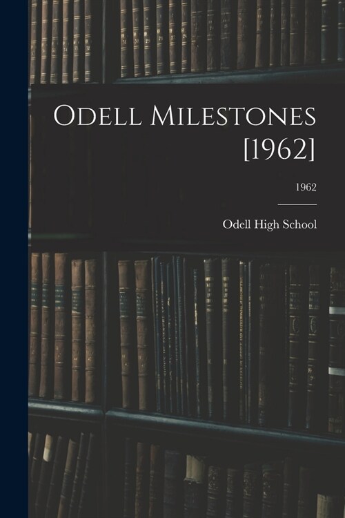 Odell Milestones [1962]; 1962 (Paperback)