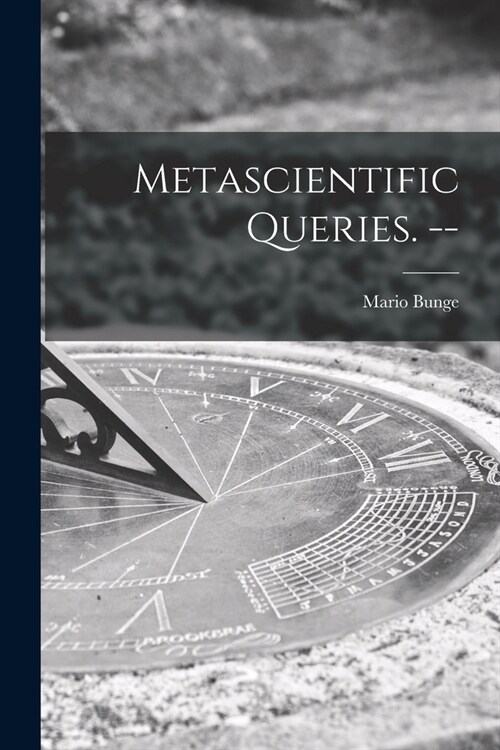 Metascientific Queries. -- (Paperback)