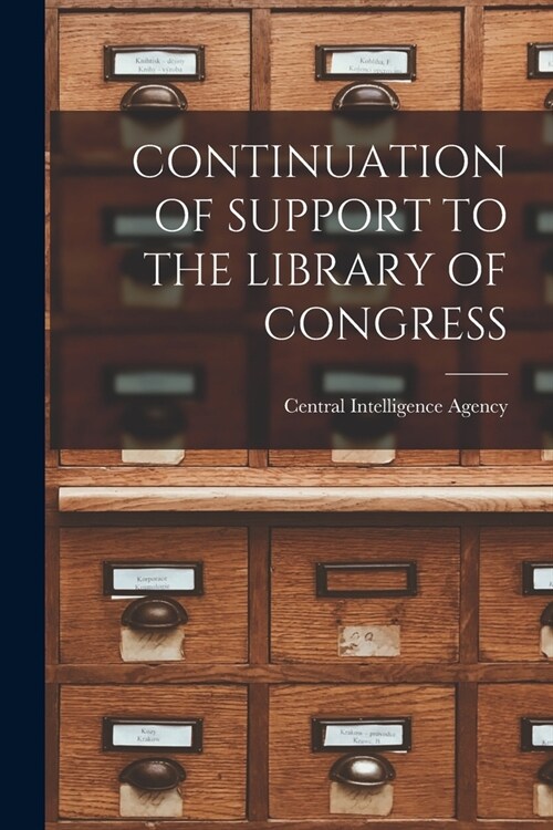 Continuation of Support to the Library of Congress (Paperback)