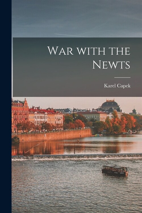 War With the Newts (Paperback)
