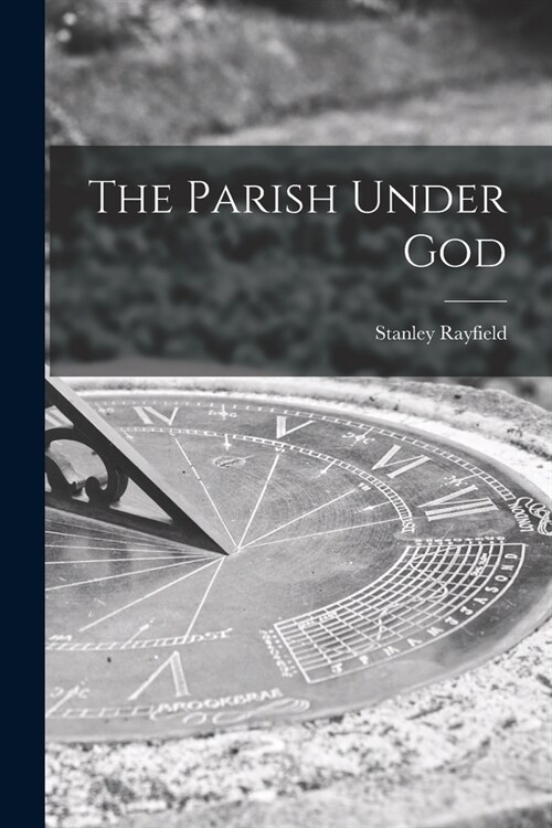 The Parish Under God (Paperback)