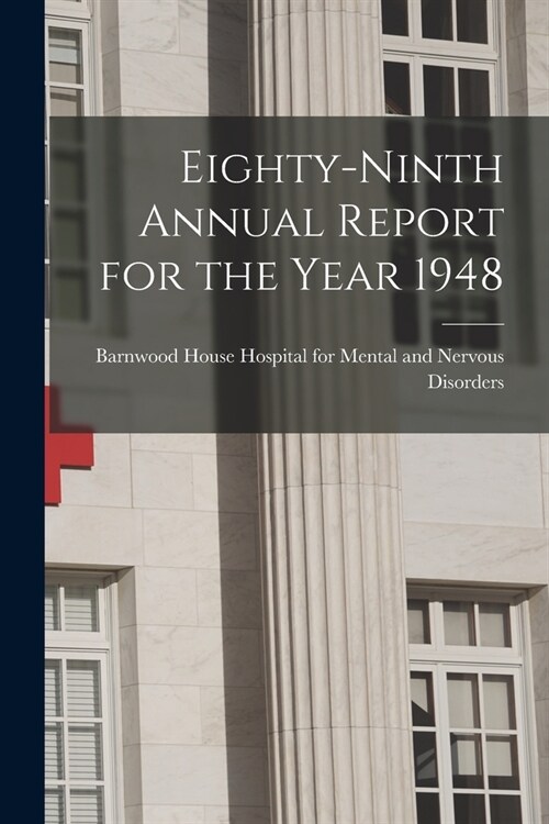 Eighty-ninth Annual Report for the Year 1948 (Paperback)