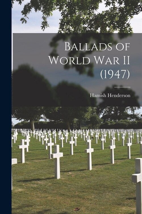 Ballads of World War II (1947) (Paperback)