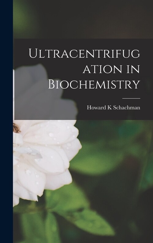 Ultracentrifugation in Biochemistry (Hardcover)