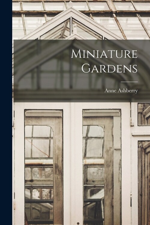 Miniature Gardens (Paperback)