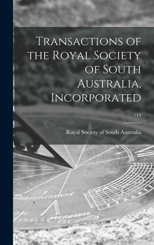 Transactions of the Royal Society of South Australia, Incorporated; 114 (Hardcover)