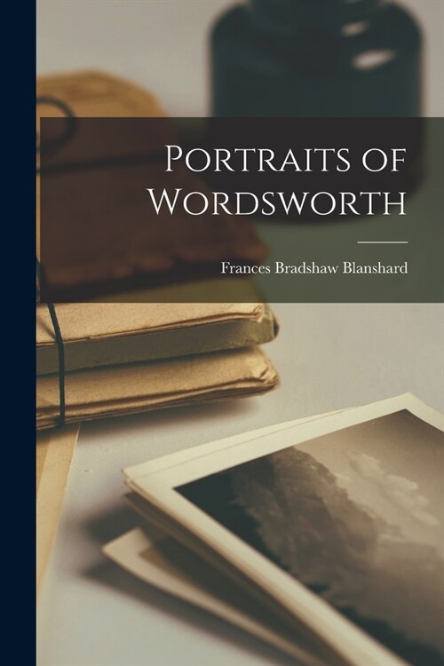 Portraits of Wordsworth (Paperback)