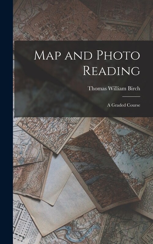 Map and Photo Reading: a Graded Course (Hardcover)