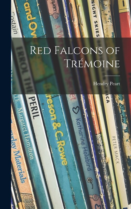 Red Falcons of Tr?oine (Hardcover)