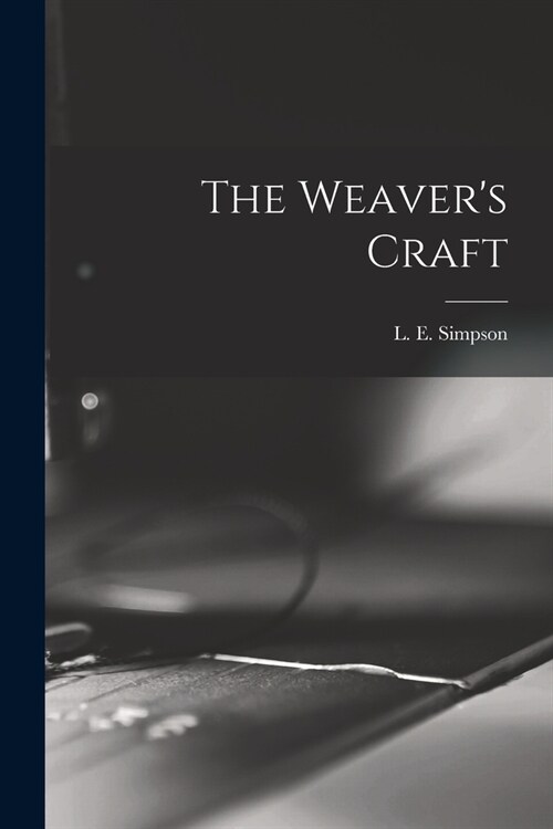 The Weavers Craft (Paperback)