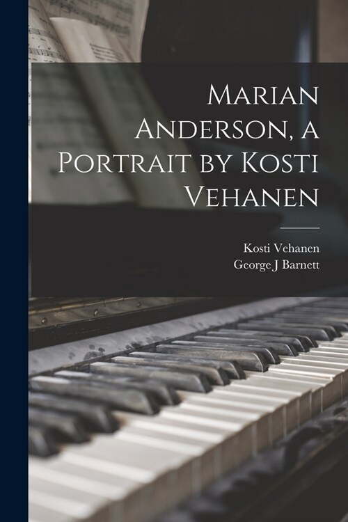 Marian Anderson, a Portrait by Kosti Vehanen (Paperback)