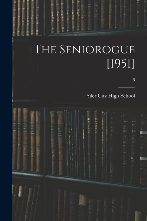 The Seniorogue [1951]; 8 (Paperback)