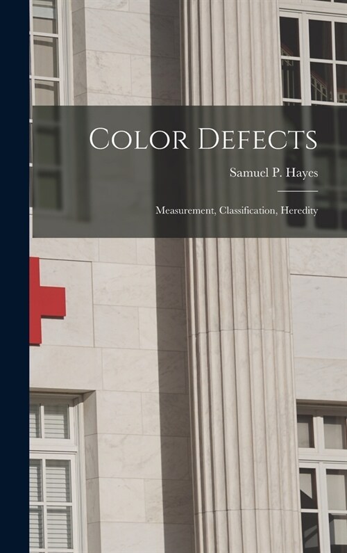 Color Defects: Measurement, Classification, Heredity (Hardcover)