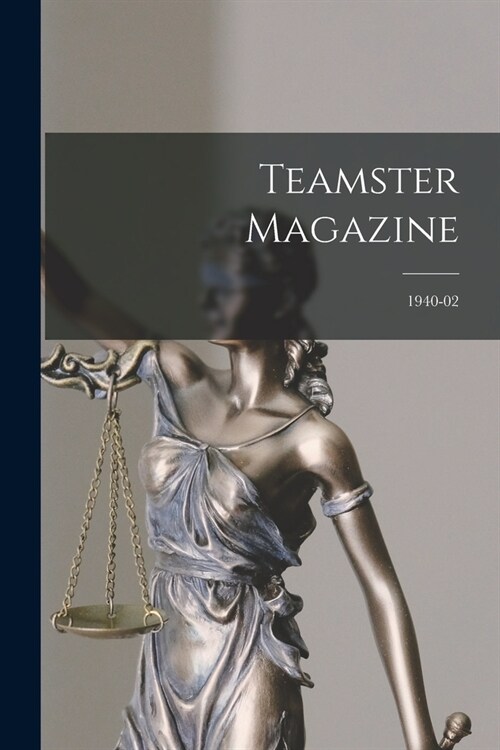 Teamster Magazine; 1940-02 (Paperback)