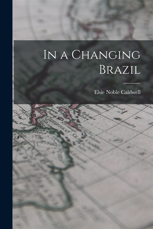 In a Changing Brazil (Paperback)