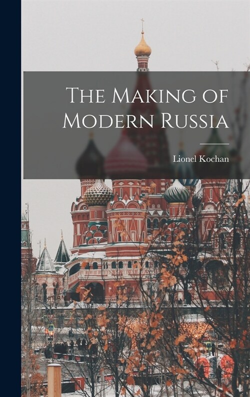 The Making of Modern Russia (Hardcover)