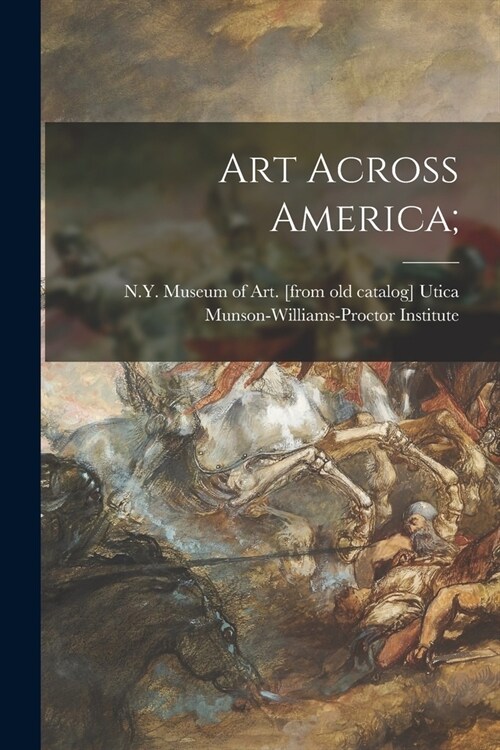 Art Across America; (Paperback)