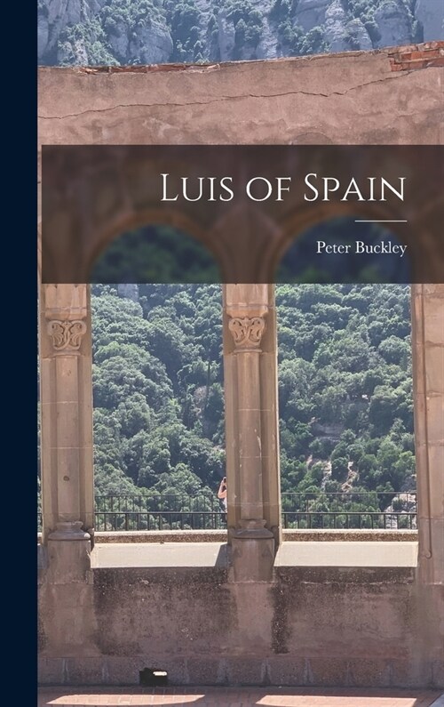 Luis of Spain (Hardcover)