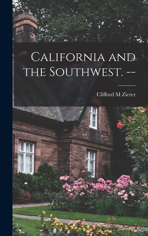 California and the Southwest. -- (Hardcover)