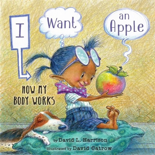 I Want an Apple: How My Body Works (Paperback)