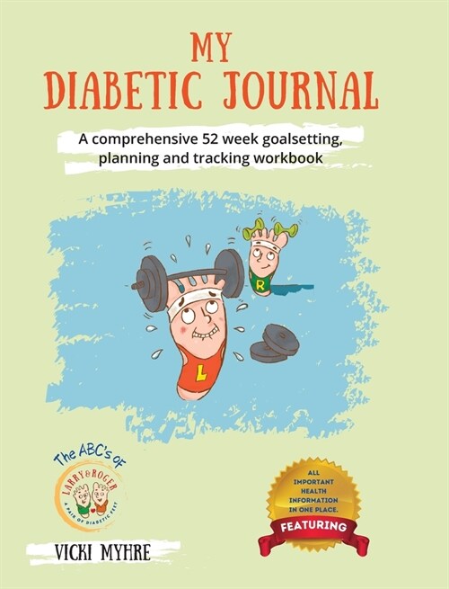 My Diabetic Journal: A comprehensive 52 week goalsetting, planning and tracking workbook (Hardcover)