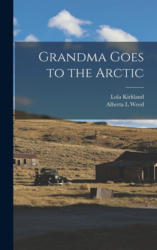 Grandma Goes to the Arctic (Hardcover)