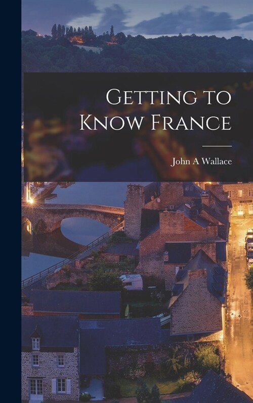 Getting to Know France (Hardcover)
