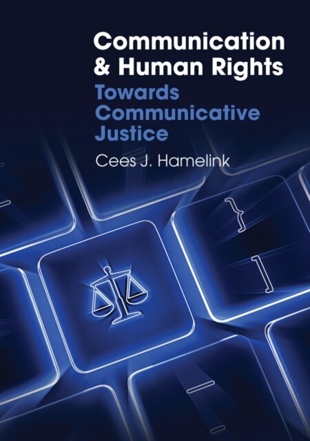 Communication and Human Rights : Towards Communicative Justice (Hardcover)